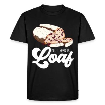 All I Need Is Loaf | Bread Baking - Men's Premium Organic T-Shirt - black - Front - Nico (187cm)