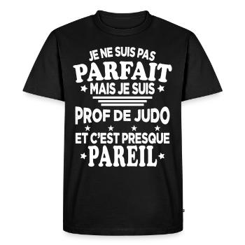 Pas Parfait Je Suis Prof De Judo Cadeau Entraineur - T-shirt Premium bio Homme - noir - Devant - Nico (187cm)