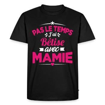 Pas le temps j'ai Bêtise avec Mamie - T-shirt Premium bio Homme - noir - Devant - Nico (187cm)