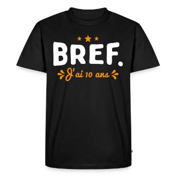 Bref J'Ai 10 Ans Cadeau d'anniversaire - T-shirt Premium bio Homme - noir - Devant - Nico (187cm)