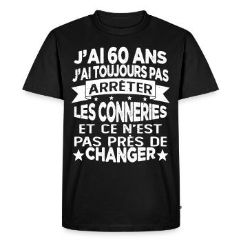 j'ai 60 ans j'ai toujour pas arrêter les conneries - T-shirt Premium bio Homme - noir - Devant - Nico (187cm)