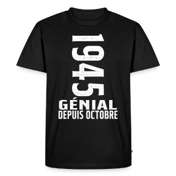Génial(e) Depuis Octobre 1945 - T-shirt Premium bio Homme - noir - Devant - Nico (187cm)