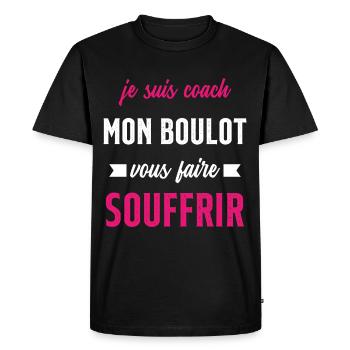 Je suis coach mon boulot vous faire souffrir - T-shirt Premium bio Homme - noir - Devant - Nico (187cm)