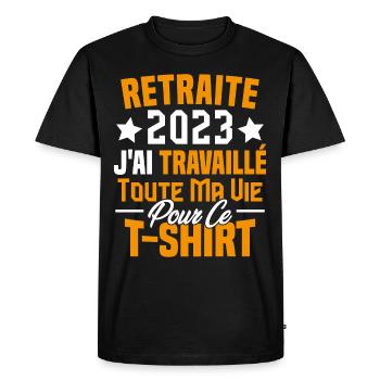 Retraité 2023 j'ai travaillé toute ma vie - T-shirt Premium bio Homme - noir - Devant - Nico (187cm)