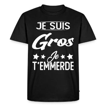 Je suis gros et je t'emmerde - T-shirt Premium bio Homme - noir - Devant - Nico (187cm)