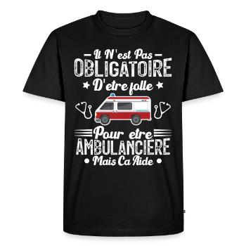 Folle Et Ambulancière Humour Cadeau - T-shirt Premium bio Homme - noir - Devant - Nico (187cm)