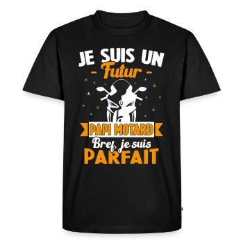 Je suis un futur Papi motard bref je suis parfait - T-shirt Premium bio Homme - noir - Devant - Nico (187cm)