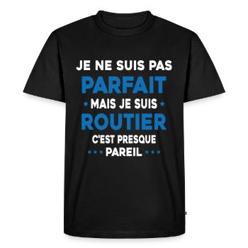 Pas parfait mais je suis Routier Cadeau Camionneur - T-shirt Premium bio Homme - noir - Devant - Nico (187cm)
