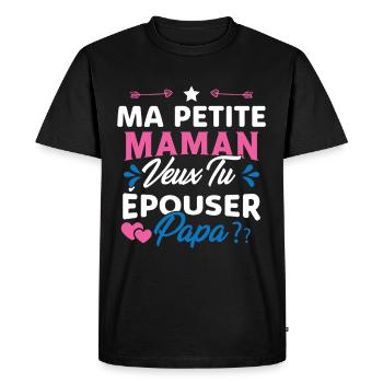 Ma Petite Maman Veux Tu Épouser Papa Cadeau Maman - T-shirt Premium bio Homme - noir - Devant - Nico (187cm)