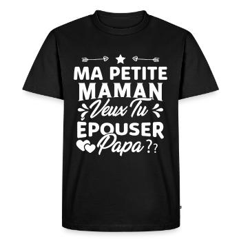 Ma Petite Maman Veux Tu Épouser Papa Cadeau Maman - T-shirt Premium bio Homme - noir - Devant - Nico (187cm)