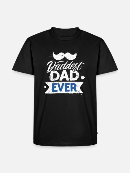 Daddest Dad Ever - Men's Premium Organic T-Shirt - black