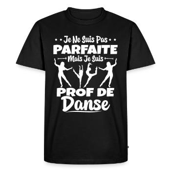 Femme Pas Parfaite Mais Prof De Danse Professeure - T-shirt Premium bio Homme - noir - Devant - Nico (187cm)