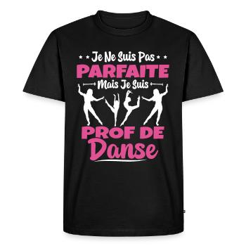Femme Pas Parfaite Mais Prof De Danse Professeure - T-shirt Premium bio Homme - noir - Devant - Nico (187cm)