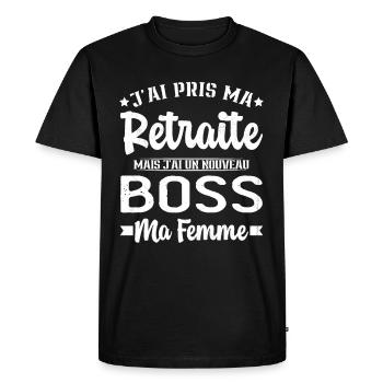 Nouveau Boss Ma Femme Humour Cadeau Retraite - T-shirt Premium bio Homme - noir - Devant - Nico (187cm)