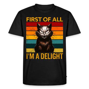 First Of All I'm A Delight Angry Cat Humor - Men's Premium Organic T-Shirt - black - Front - Nico (187cm)