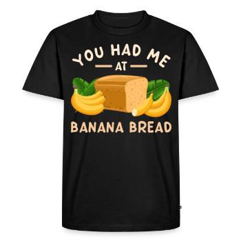You Had Me At Banana Bread - Men's Premium Organic T-Shirt - black - Front - Nico (187cm)