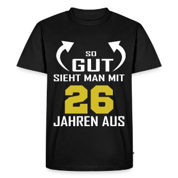 That's how good you look at 26 - Men's Premium Organic T-Shirt - black - Front - Nico (187cm)