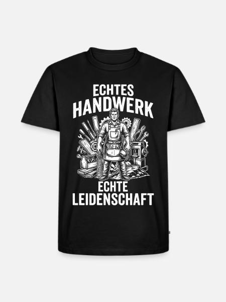 Echtes Handwerk, echte Leidenschaft, Handwerker - Männer Premium Bio T-Shirt - Schwarz