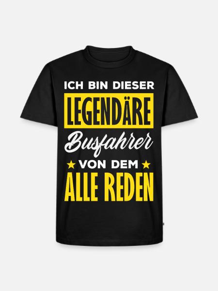 Legendärer Busfahrer Alle Reden - Männer Premium Bio T-Shirt - Schwarz