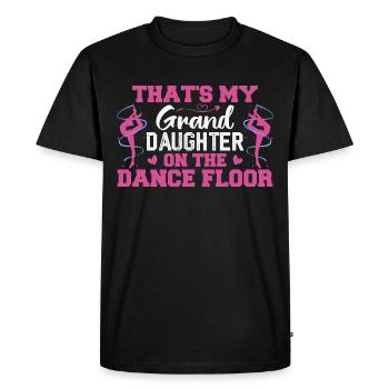 That's My Granddaughter On The Dance Floor - Men's Premium Organic T-Shirt - black - Front - Nico (187cm)