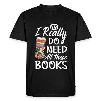 Oui, j’ai vraiment besoin de tous ces livres - T-shirt Premium bio Homme - noir - Devant - Nico (187cm)
