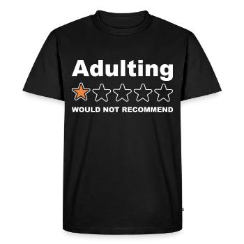 Adulting Would Not Recommend Funny Sayings, Adult - T-shirt Premium bio Homme - noir - Devant - Nico (187cm)