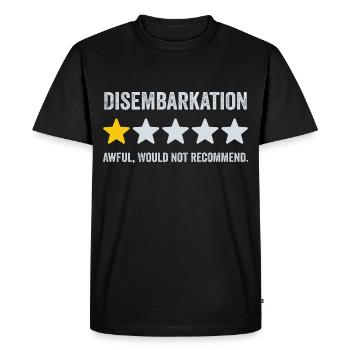 Disembarkation Awful Would Not Recommend - Cruise - Men's Premium Organic T-Shirt - black - Front - Nico (187cm)