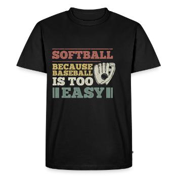 Softball slogan for a softball player - Men's Premium Organic T-Shirt - black - Front - Nico (187cm)