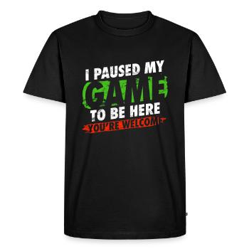 I paused my game to be here gamer humor - Men's Premium Organic T-Shirt - black - Front - Nico (187cm)