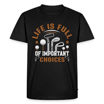 Funny Life is Full Of Important Choices Design - Men's Premium Organic T-Shirt - black - Front - Nico (187cm)