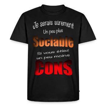 Je serais sûrement plus sociable ... moins con - T-shirt Premium bio Homme - noir - Devant - Nico (187cm)
