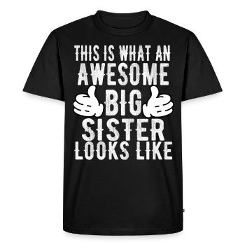 This Is What An Awesome Sister Looks Like - Men's Premium Organic T-Shirt - black - Front - Nico (187cm)