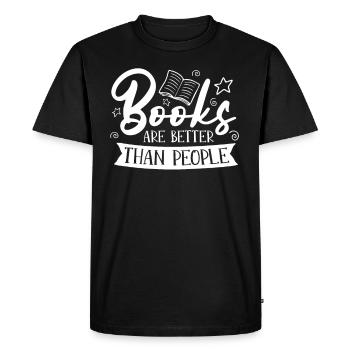 Les livres sont meilleurs que les gens pour les amateurs de livres - T-shirt Premium bio Homme - noir - Devant - Nico (187cm)