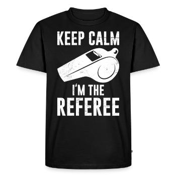 Stay calm I'm the referee - Men's Premium Organic T-Shirt - black - Front - Nico (187cm)