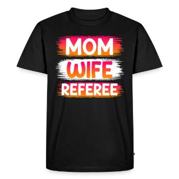 Mom Wife Referee Mother Wife Referee - Men's Premium Organic T-Shirt - black - Front - Nico (187cm)