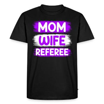 Mom Wife Referee Mother Wife Referee - Men's Premium Organic T-Shirt - black - Front - Nico (187cm)