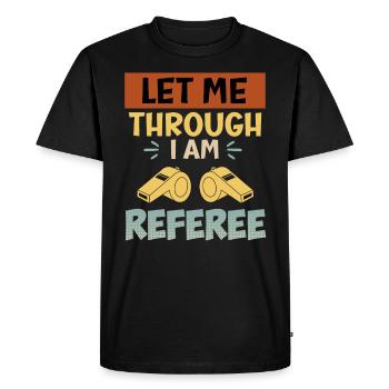 Laissez-moi à travers je suis l’arbitre Shiri - T-shirt Premium bio Homme - noir - Devant - Nico (187cm)