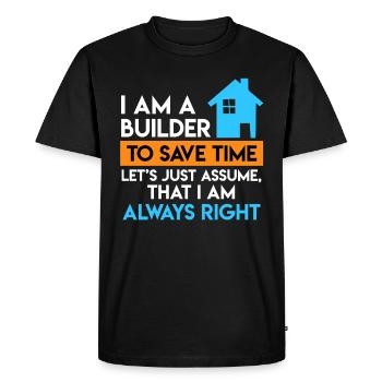 Le constructeur a toujours raison De terminer la cérémonie de sa propre maison - T-shirt Premium bio Homme - noir - Devant - Nico (187cm)
