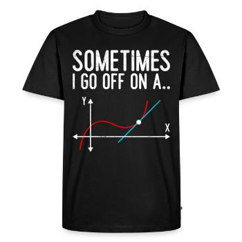 Sometimes i go off on a tangent Math - Men's Premium Organic T-Shirt - black - Front - Nico (187cm)