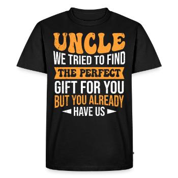 Uncle gift saying but you have us - Men's Premium Organic T-Shirt - black - Front - Nico (187cm)