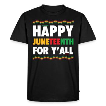 Happy Juneteenth For Y'all Free Melanated - Men's Premium Organic T-Shirt - black - Front - Nico (187cm)