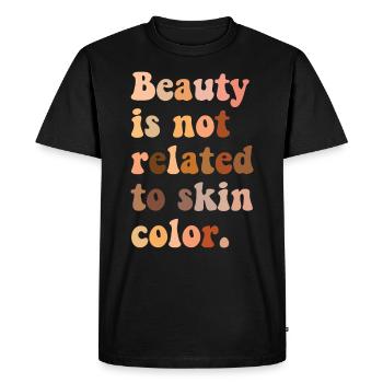 Beauty has nothing to do with skin color - Men's Premium Organic T-Shirt - black - Front - Nico (187cm)