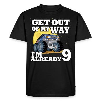 Get out of my way I'm already 9 Truck 9. - Men's Premium Organic T-Shirt - black - Front - Nico (187cm)