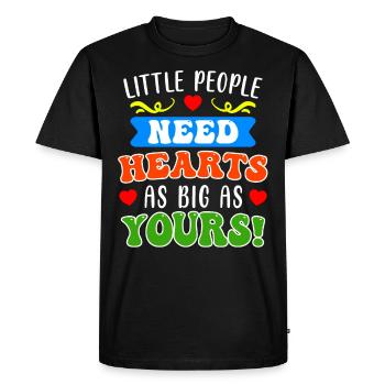 Little people need big hearts educator - Men's Premium Organic T-Shirt - black - Front - Nico (187cm)