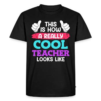 This is what a cool teacher looks like Teacher - Men's Premium Organic T-Shirt - black - Front - Nico (187cm)
