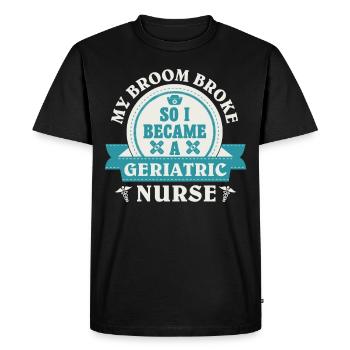 Mon balai s’est cassé alors je suis devenue infirmière gériatrique - T-shirt Premium bio Homme - noir - Devant - Nico (187cm)