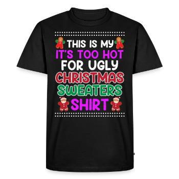 Too hot for Christmas Sweaters Ugly Christmas - Men's Premium Organic T-Shirt - black - Front - Nico (187cm)