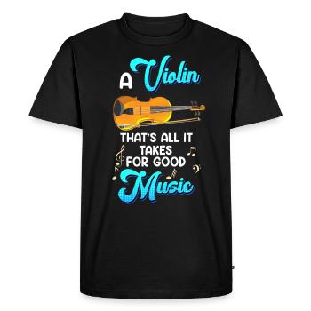 That's all you need for than the violin - Men's Premium Organic T-Shirt - black - Front - Nico (187cm)