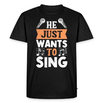 Musician He just wants to sing - Men's Premium Organic T-Shirt - black - Front - Nico (187cm)