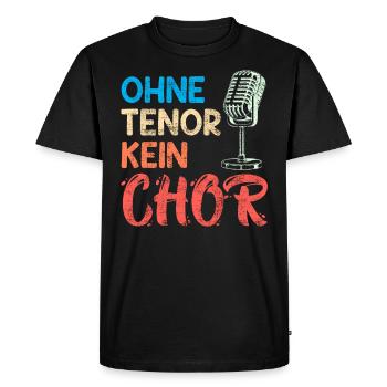 Music Without tenor no choir Singers sing - Men's Premium Organic T-Shirt - black - Front - Nico (187cm)